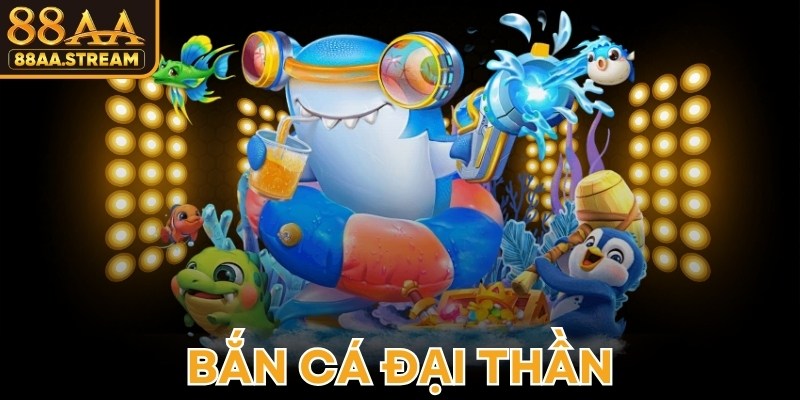 Bắn Cá Đại Thần