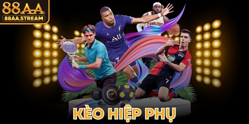 Kèo Hiệp Phụ